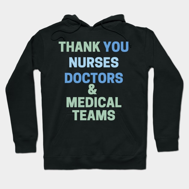 Thank You Nurses, Doctors & Medical Teams Hoodie by busines_night